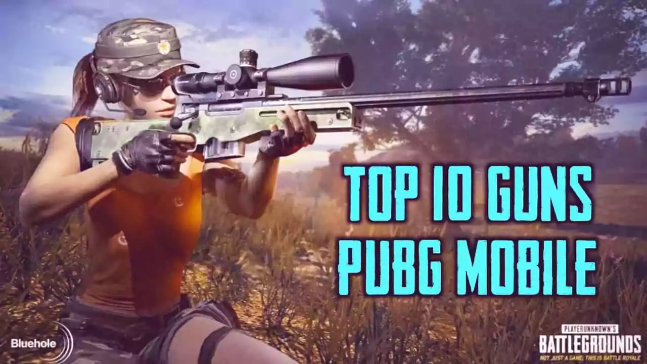 Top 10 Gun In PUBG Mobile?