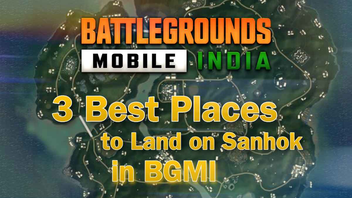 3 Best Places to Land on Sanhok in BGMI