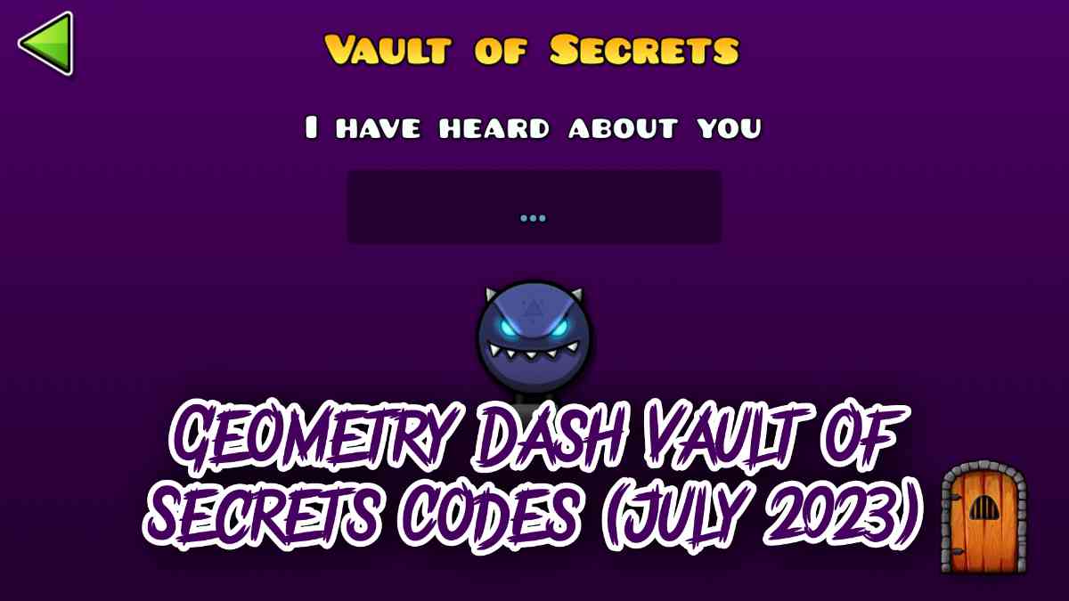 Geometry Dash Vault of Secrets Codes (July 2023) - Collect Rewards