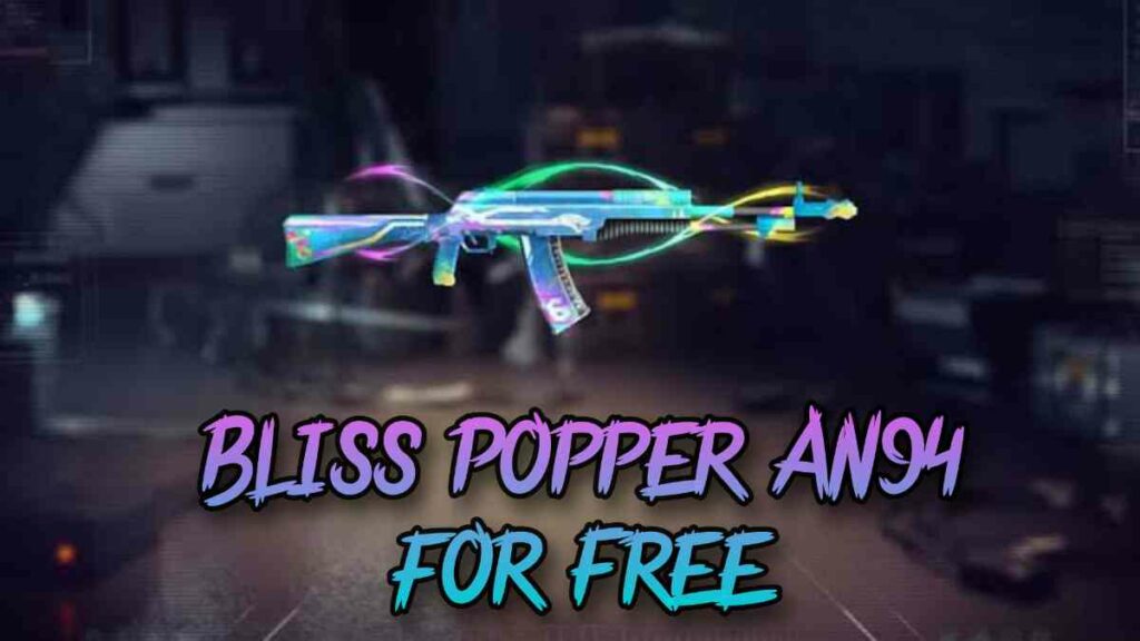 How to Get Bliss Popper AN94 for Free in Free Fire MAX