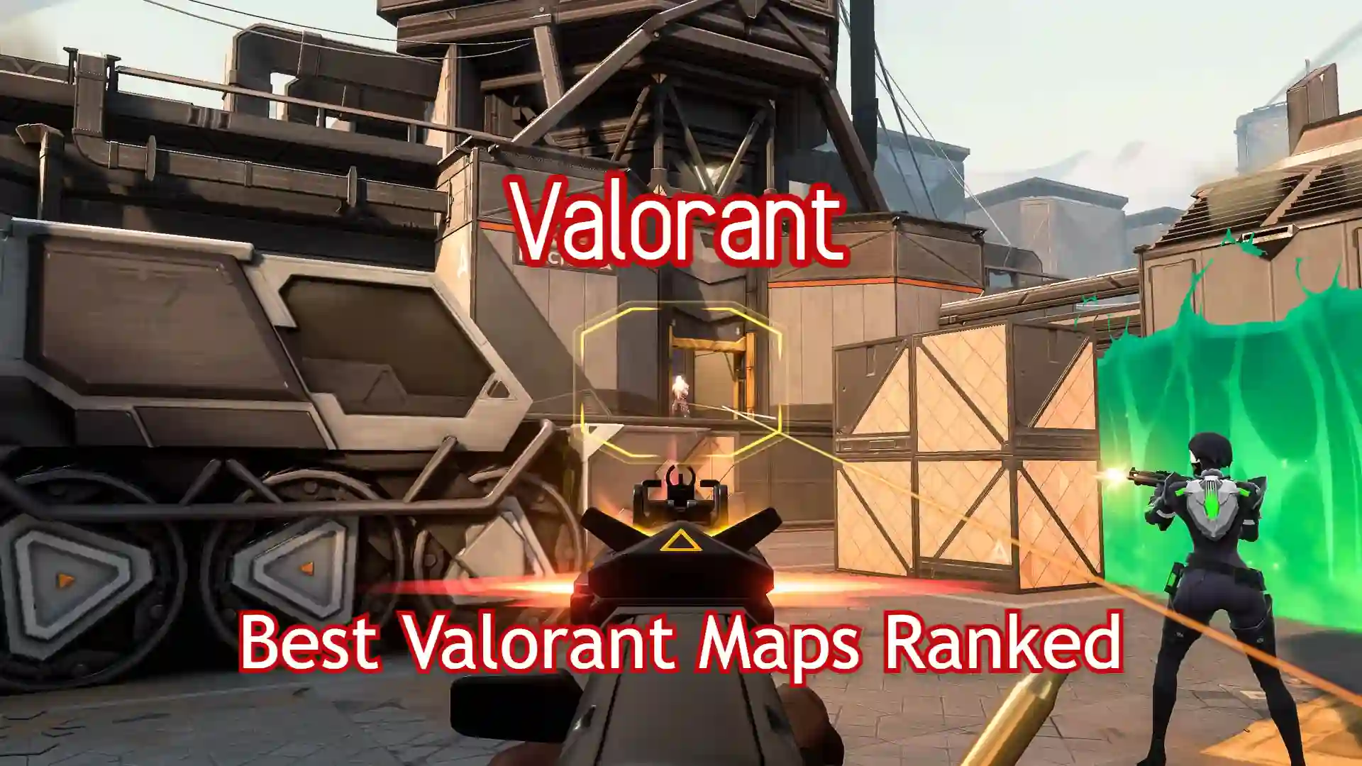 Best Valorant Maps Ranked - 4 Must-Play Maps