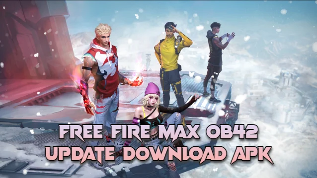 Free Fire MAX OB42 Update Download APK