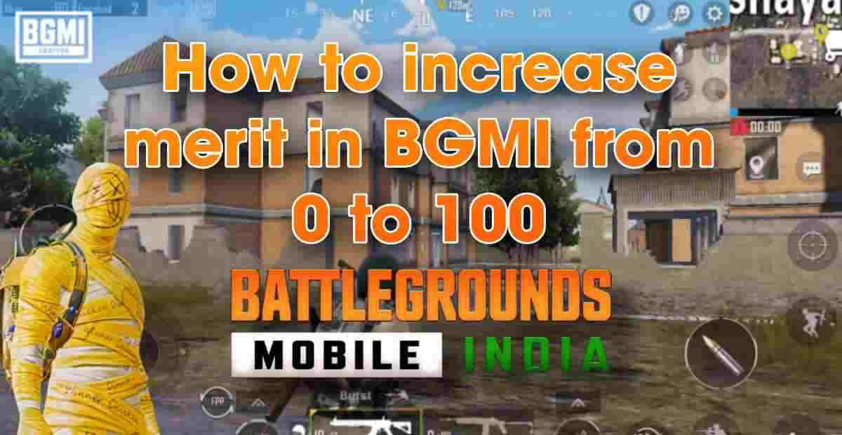 How to increase merit in BGMI from 0 to 100