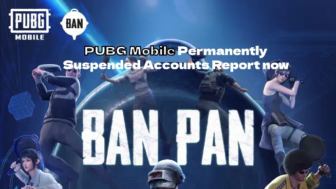 PUBG Mobile Permanently Suspended Accounts Report now