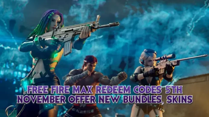 Free Fire Max Redeem Codes 5th November Offer New Bundles, Skins