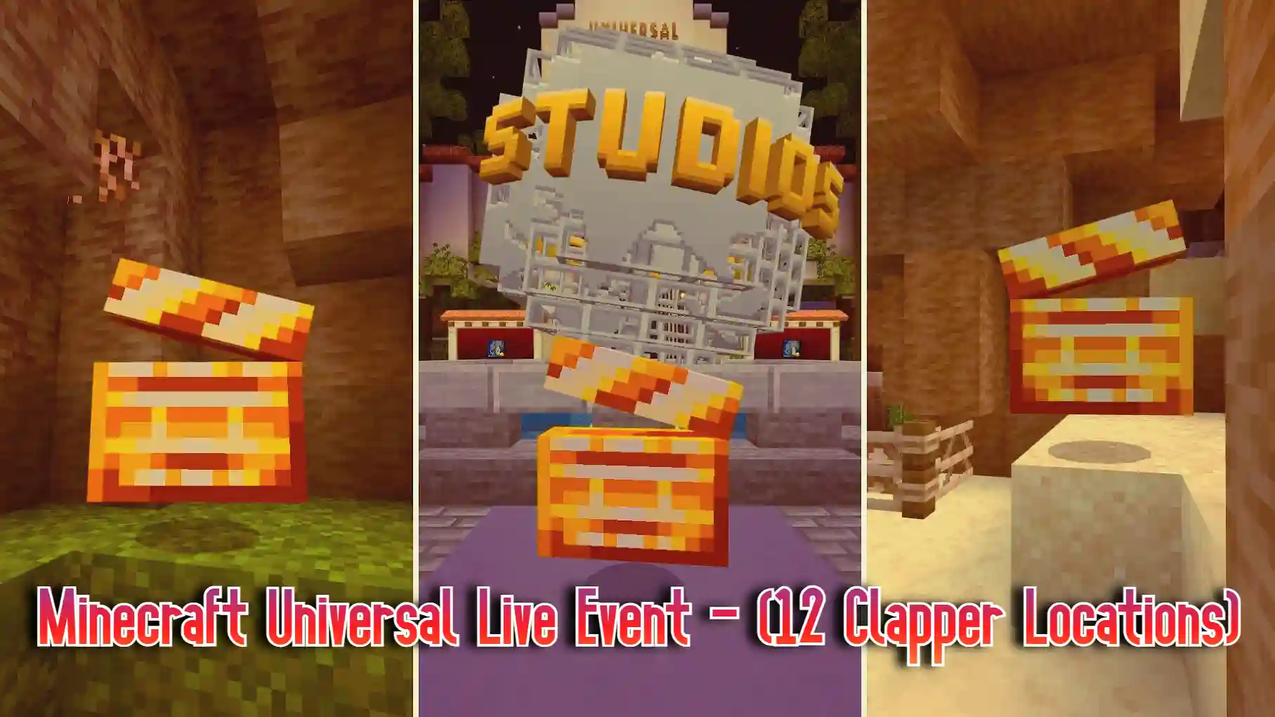 Minecraft Universal Live Event - (12 Clapper Locations)