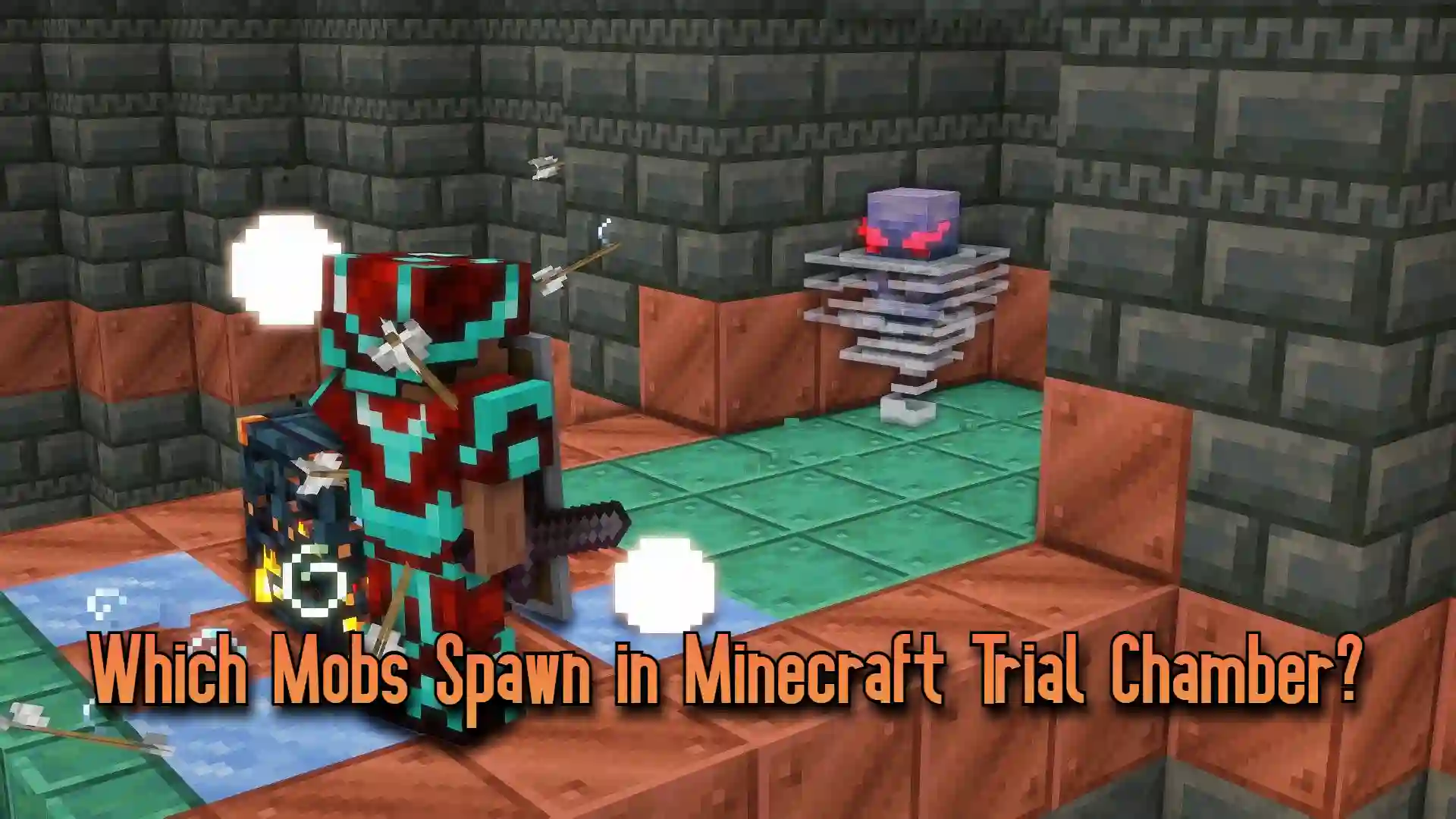 Which Mobs Spawn in Minecraft Trial Chamber?